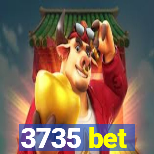 3735 bet